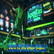 earn to die click jogos